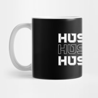 Hustle Hustle Hustle Mug